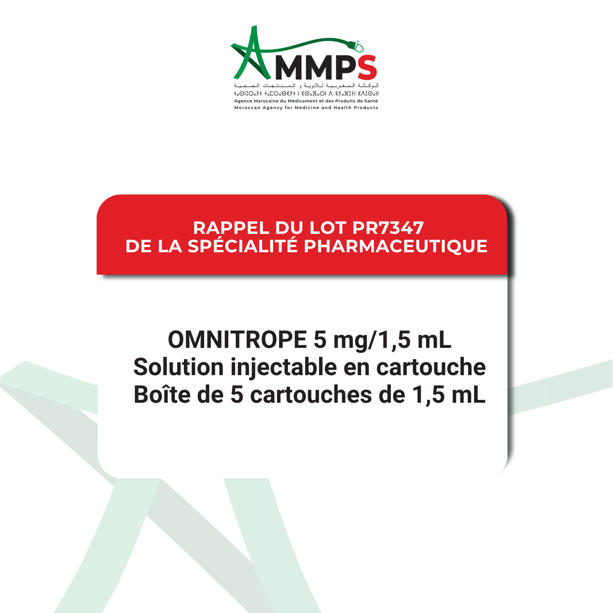 Rappel du lot PR7347 de la spécialité pharmaceutique : OMNITROPE 5 mg/1,5 mL Solution injectable en cartouche – Boîte de 5 cartouches de 1,5 m DCI : Somatropine