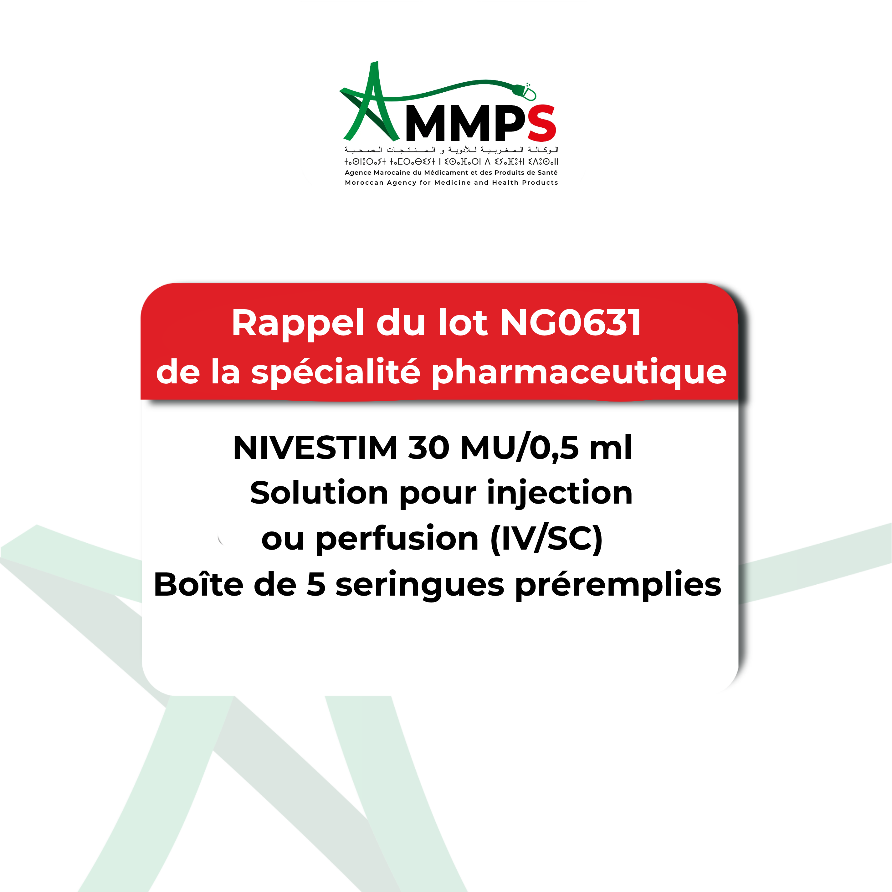 Rappel du lot NG0631 de la spécialité pharmaceutique : NIVESTIM 30 MU/0,5 ml – Solution pour injection ou perfusion (IV/SC) – Boîte de 5 seringues préremplies