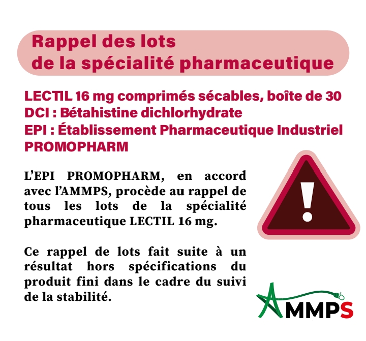 Rappel de plusieurs lots de la spécialité pharmaceutique LECTIL 16 mg comprimés sécables, boite de 30 (DCI :  Bétahistidine dichlorhydrate).